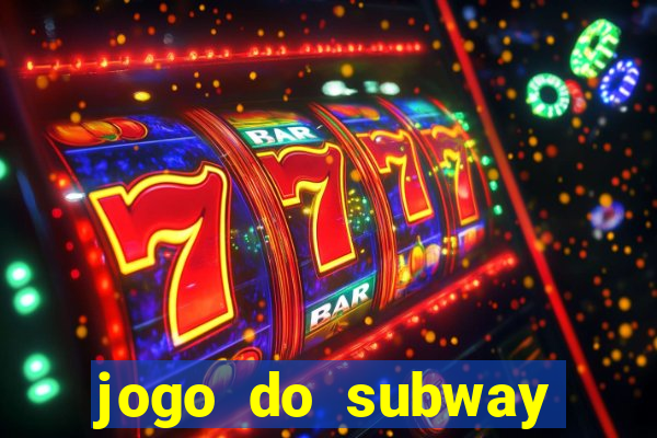 jogo do subway surf de ganhar dinheiro